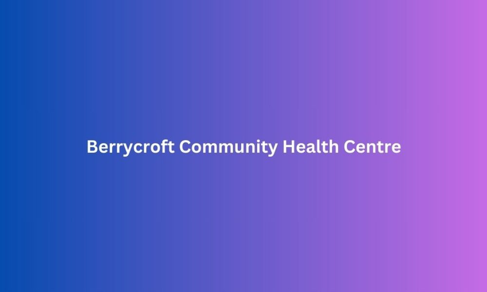 Berrycroft Community Health Centre