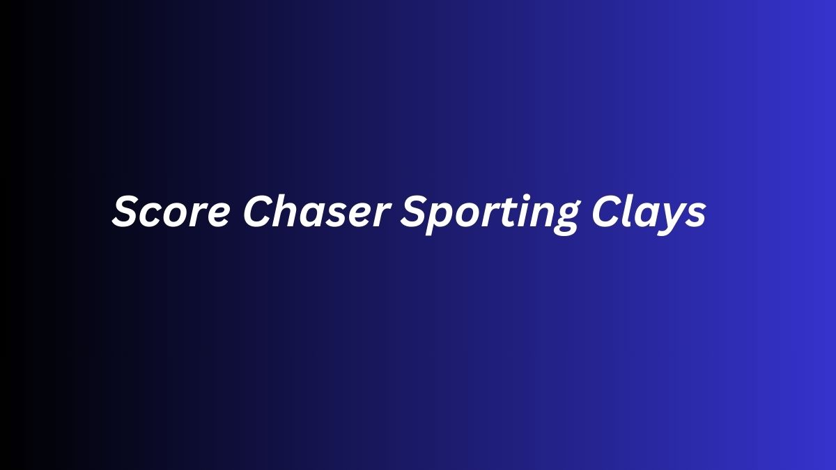 Score Chaser Sporting Clays