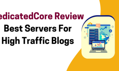 DedicatedCore.com Review – Best Servers For High-Traffic Blogs