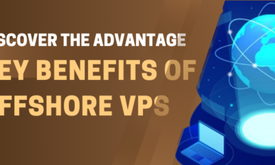 Discover The Advantages: Key Benefits Of Offshore VPS