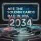 Are The Solemn Cards Bad In 2034