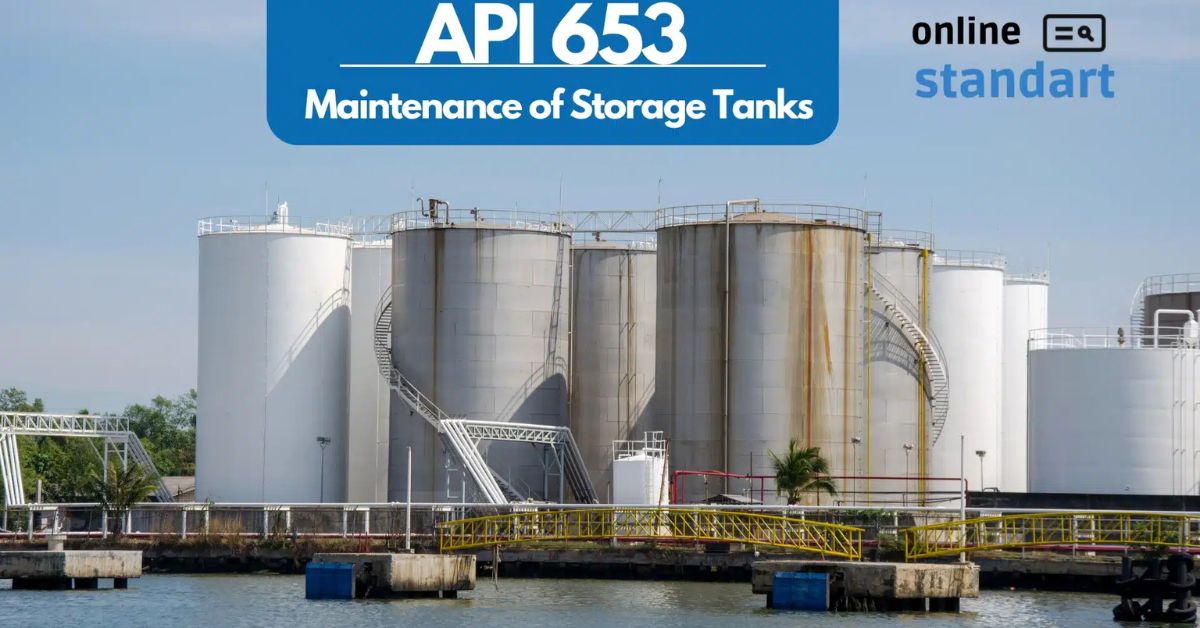 How to Streamline Compliance with API 653 Standards?